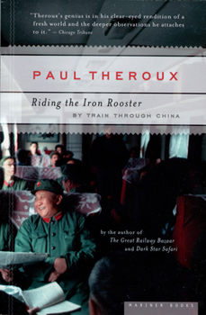 Paperback Riding the Iron Rooster: By Train Through China Book