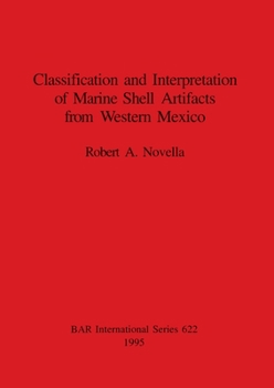 Paperback Classification and Interpretation of Marine Shell Artifacts from Western Mexico Book