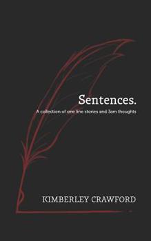 Paperback Sentences.: A collection of one line stories and 3am thoughts Book