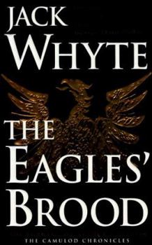 The Eagles' Brood - Book #1 of the Arthur the Son