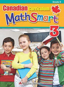 Paperback Canadian Curriculum MathSmart 3: A concise Grade 3 math workbook packed with practice, explanations, and tips Book