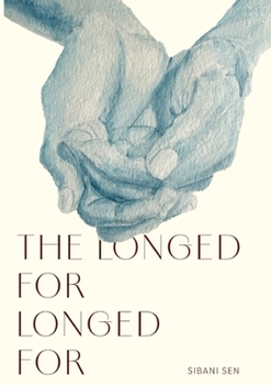 Paperback The Longed For Longed For Book