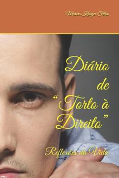 Paperback Diário de Torto à Direito: Reflexões da Vida [Portuguese] Book