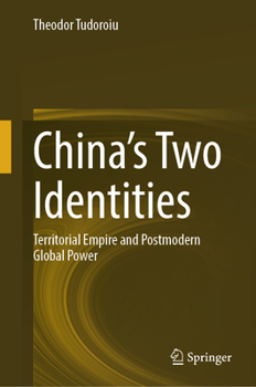 Hardcover China's Two Identities: Territorial Empire and Postmodern Global Power Book