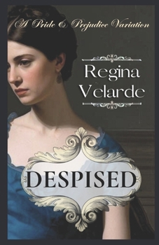 Paperback Despised: A Pride and Prejudice Variation Book