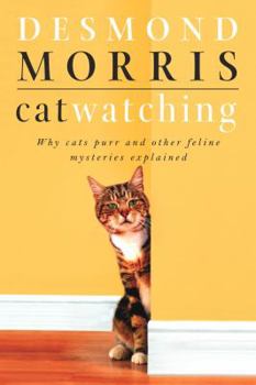 Catwatching: The Essential Guide To Cat Behaviour - Book  of the Petwatching