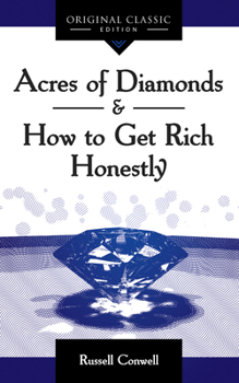 Paperback Acres of Diamonds: How to Get Rich Honestly Book