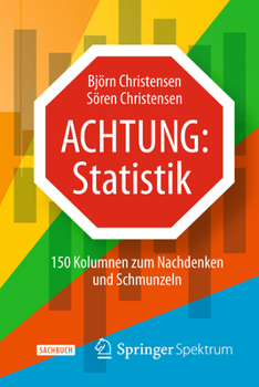 Paperback Achtung: Statistik: 150 Kolumnen Zum Nachdenken Und Schmunzeln [German] Book