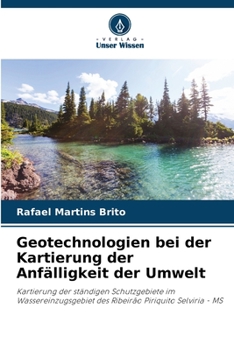 Geotechnologien bei der Kartierung der Anfälligkeit der Umwelt: Kartierung der ständigen Schutzgebiete im Wassereinzugsgebiet des Ribeirão Piriquito Selviria - MS