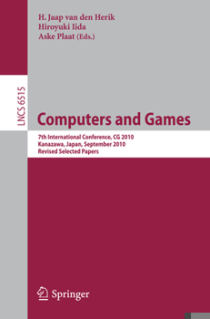 Paperback Computers and Games: 7th International Conference, CG 2010, Kanazawa, Japan, September 24-26, 2010, Revised Selected Papers Book