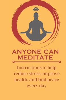 Paperback Basic meditation guide: 38 essential meditation instructions to help reduce stress, improve health, and find peace every day Book