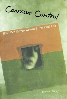Paperback Coercive Control: The Entrapment of Women in Personal Life Book