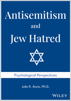 Paperback Antisemitism and Jew Hatred: Psychological Perspectives Book
