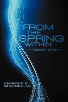 Paperback From the Spring Within: Book One Book