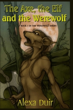 Paperback The Axe, the Elf and the Werewolf Book