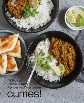 Paperback Curries!: All Types of Delicious Curry Recipes for Curry Lovers (3rd Edition) Book