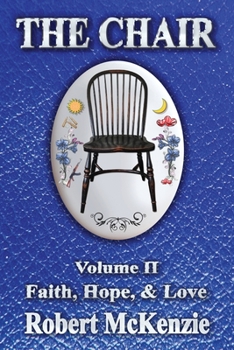 Paperback The Chair: Volume II: Faith, Hope, & Love Book