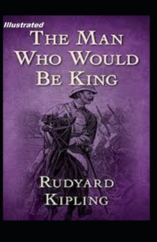 Paperback The Man Who Would be King Illustrated Book