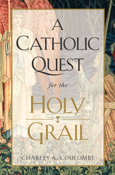 Paperback A Catholic Quest for the Holy Grail Book