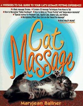 Paperback Cat Massage: A Whiskers to Tail Guide to Your Cat's Ultimate Petting Experience Book