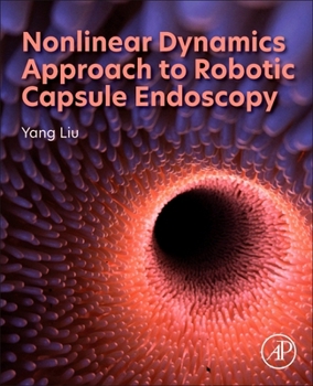 Paperback Nonlinear Dynamics Approach to Robotic Capsule Endoscopy Book