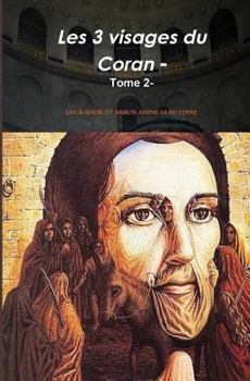 Paperback Les trois visages du coran-: tome 2 [French] Book