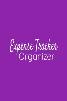Expense Tracker Organizer: Purple Journal Easy Tracker for Personal Expenses Record - Great for Travel Cost and Family Trip - 6x9 110 pages