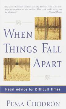 Mass Market Paperback When Things Fall Apart: Heart Advice for Difficult Times Book