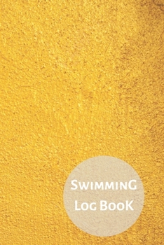 Swimming Log Book: Keep Track of Your Trainings & Personal Records | 120 pages (6"x9") | Gift for Swimmers