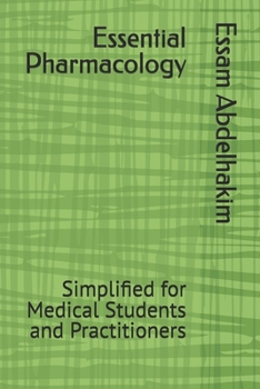 Paperback Essential Pharmacology: Simplified for Medical Students and Practitioners Book