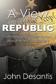 Paperback A View of the Republic: Contemporary Observations about American Society Book