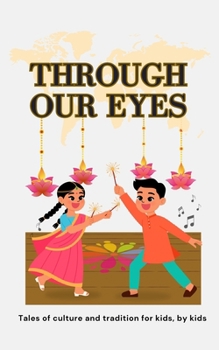 Through Our Eyes: Book 2 - Exciting Multicultural Short Stories Celebrating Heritage and Tradition