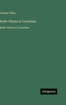 Hardcover Belle-Plante et Cornelius: Belle-Plante et Cornelius (French Edition) [French] Book