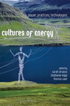 Paperback Cultures of Energy: Power, Practices, Technologies Book
