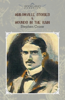 Paperback Whilomville Stories & Wounds in the Rain (Bookland Classics) Book