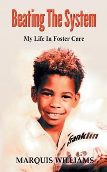 Beating The System: My Life In Foster Care