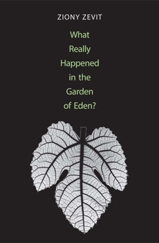 Hardcover What Really Happened in the Garden of Eden? Book