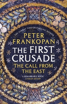 Paperback First Crusade The Call From The East Book