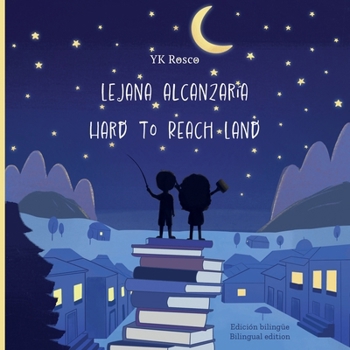 Lejana alcanzaría/Hard to reach land (Spanish Edition)