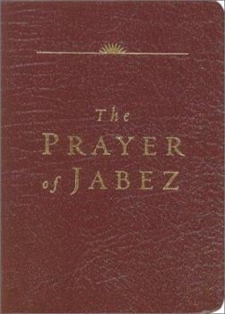 Leather Bound The Prayer of Jabez Leather Edition: Breaking Through to the Blessed Life Book