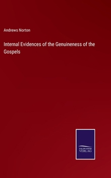 Hardcover Internal Evidences of the Genuineness of the Gospels Book