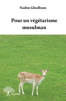 Pour un végétarisme musulman (French Edition)