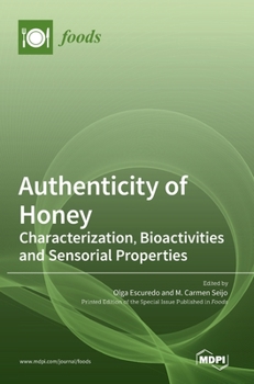 Hardcover Authenticity of Honey: Characterization, Bioactivities and Sensorial Properties Book