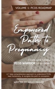 Paperback Empowered Path to Pregnancy: From One PCOS WARRIOR To Another: Volume 1: PCOS Roadmap Book
