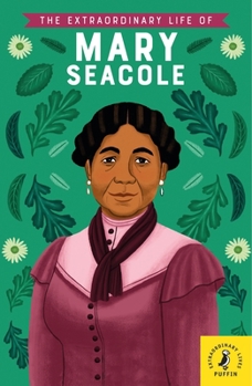 Paperback The Extraordinary Life of Mary Seacole Book