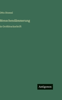 Hardcover Menschendämmerung: in Großdruckschrift [German] Book