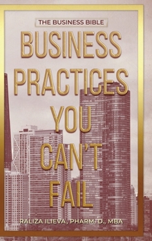Hardcover Business Practices You Can't Fail: The Business Bible Book