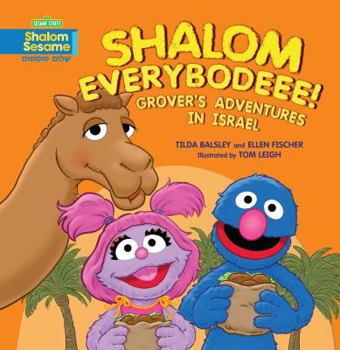 Paperback Shalom Everybodeee!: Grover's Adventures in Israel Book