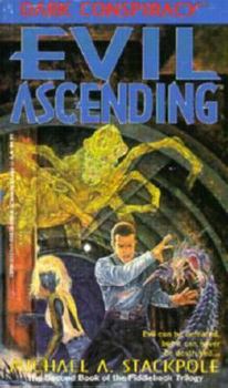 Evil Ascending/ Dark Conspiracy Series - Book #2 of the Dark Conspiracy