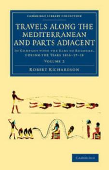 Paperback Travels Along the Mediterranean and Parts Adjacent: In Company with the Earl of Belmore, During the Years 1816-17-18 Book